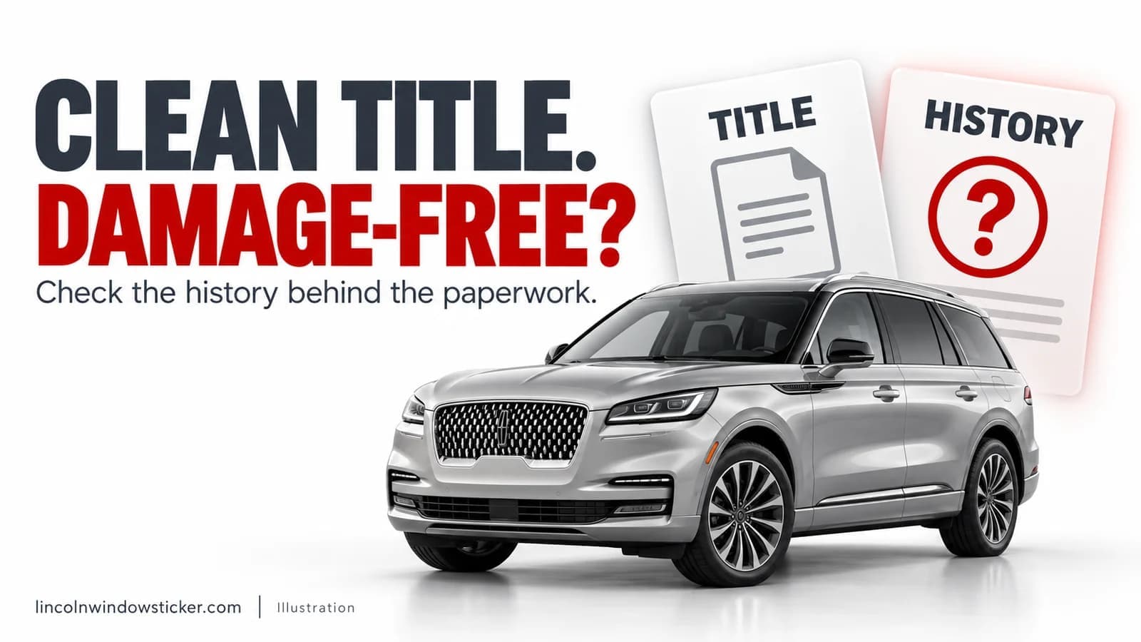 Does a Clean Title Mean a Used Lincoln Has Never Been Damaged?